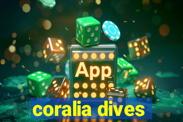 coralia dives